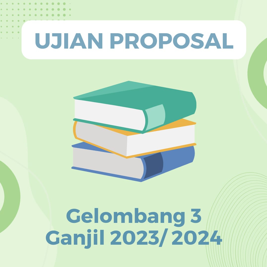 Pengumuman dan Mekanisme Ujian Proposal Gel 3 Ganjil 2023-2024