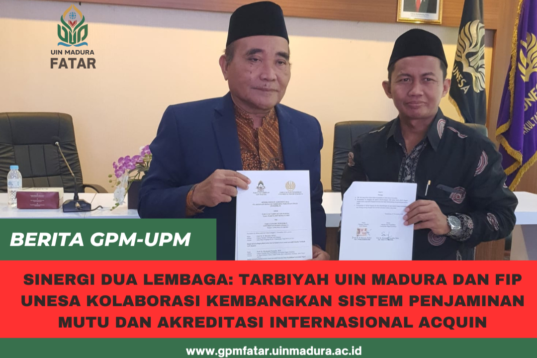 Sinergi Dua Lembaga: Tarbiyah UIN Madura dan FIP UNESA Kolaborasi Kembangkan Sistem Penjaminan Mutu dan Akreditasi Internasional ACQUIN